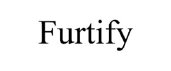 FURTIFY