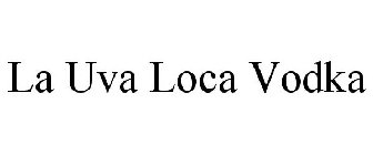 LA UVA LOCA VODKA