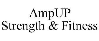 AMPUP STRENGTH & FITNESS