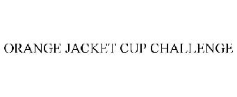 ORANGE JACKET CUP CHALLENGE