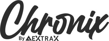 CHRONIX BY EXTRAX