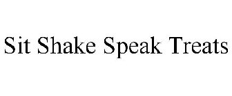 SIT SHAKE SPEAK TREATS