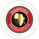 DIASPORA FREEDOM INITIATIVE INSPIRED BY THE ANCESTORS FREEDOM FOR THE CULTURE