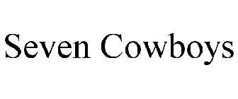 SEVEN COWBOYS