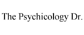 THE PSYCHICOLOGY DR.