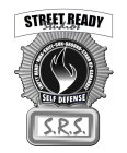 STREET READY STUDIOS EMPTY HAND MMA KNIFE GUN GROUND STAND UP KARAMBIT SELF DEFENSE S.R.S.
