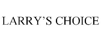 LARRY'S CHOICE