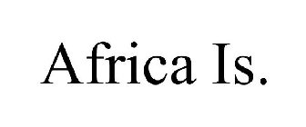 AFRICA IS.