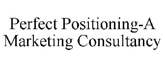 PERFECT POSITIONING-A MARKETING CONSULTANCY