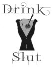 DRINK SLUT SB