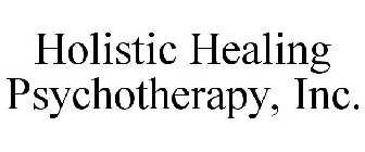 HOLISTIC HEALING PSYCHOTHERAPY, INC.