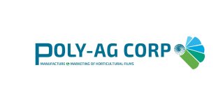 POLY-AG CORP MANUFACTURE & MARKETING OF HORTICULTURAL FILMS
