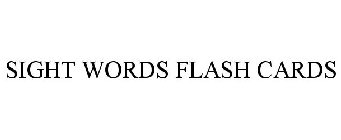 SIGHT WORDS FLASH CARDS
