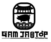 GAM JA TOP PORK BACKBONE SOUP