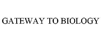 GATEWAY TO BIOLOGY