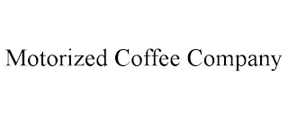 MOTORIZED COFFEE COMPANY