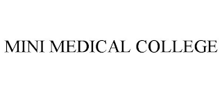 MINI MEDICAL COLLEGE