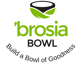 'BROSIA BOWL BUILD A BOWL OF GOODNESS