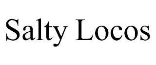 SALTY LOCOS