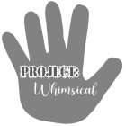 PROJECT: WHIMSICAL