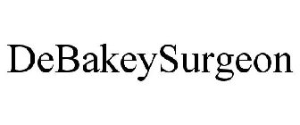 DEBAKEY SURGEON