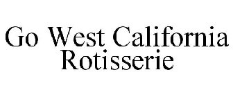 GO WEST CALIFORNIA ROTISSERIE