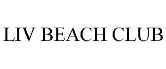 LIV BEACH CLUB