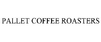 PALLET COFFEE ROASTERS