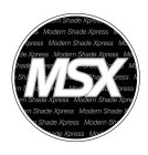 MSX MODERN SHADE XPRESS
