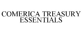 COMERICA TREASURY ESSENTIALS