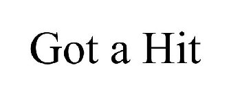 GOT A HIT