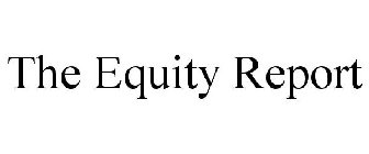 THE EQUITY REPORT