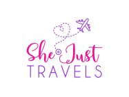 SHE JUST TRAVELS