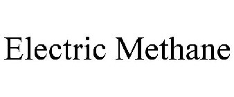 ELECTRIC METHANE