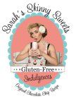 SARAH'S SKINNY SWEETS GLUTEN-FREE INDULGENCES ORIGINAL CHOCOLATE CHIP RECIPE
