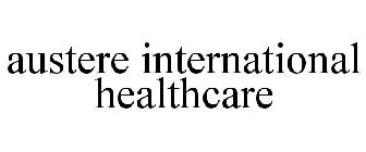 AUSTERE INTERNATIONAL HEALTHCARE