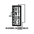 SLAUSON VENTURES AN EXPERIENCE, CAN CHANGE YOUR LIFE