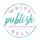 WRITE PUBLISH WRITEPUBLISHSELL.COM SELL
