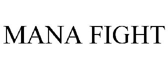 MANA FIGHT