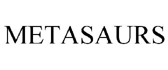 METASAURS