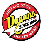 DUGANS SINCE 1985 BUFFALO STYLE CHICKEN WINGS