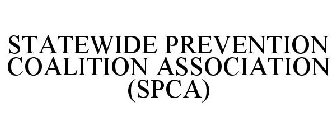 STATEWIDE PREVENTION COALITION ASSOCIATION (SPCA)