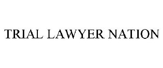 TRIAL LAWYER NATION