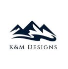 K&M DESIGNS