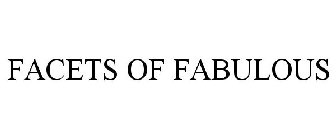 FACETS OF FABULOUS