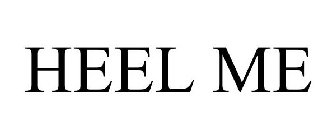 HEEL ME