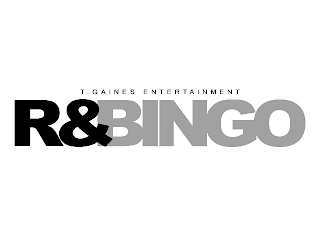 T.GAINES ENTERTAINMENT R&BINGO
