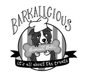 BARKALICIOUS BISCUIT BAR IT'S ALL ABOUT THE TREATS