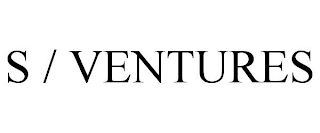 S / VENTURES