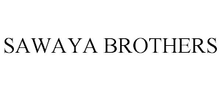 SAWAYA BROTHERS